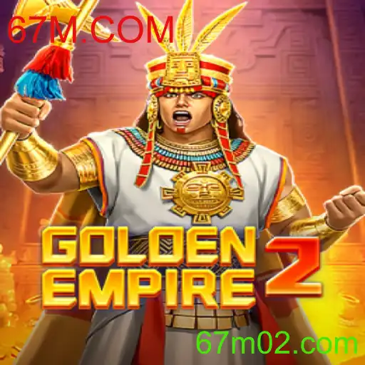GoldenEmpire2: Explorando o Mundo do Jogo com 67M.COM